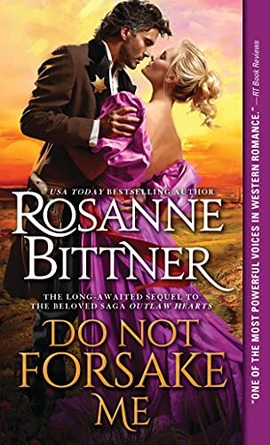 Stock image for Do Not Forsake Me (Outlaw Hearts Series) for sale by SecondSale