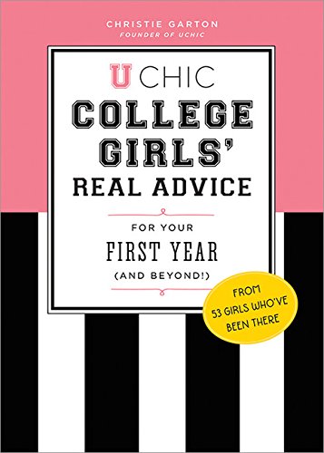 Stock image for U Chic: College Girls' Real Advice for Your First Year (and Beyond!) for sale by Gulf Coast Books