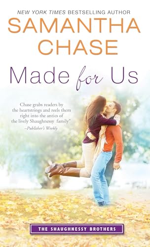 9781492616221: Made for Us: A Delightful and Uplifting Contemporary Romance (The Shaughnessy Brothers) (The Shaughnessy Brothers, 1)