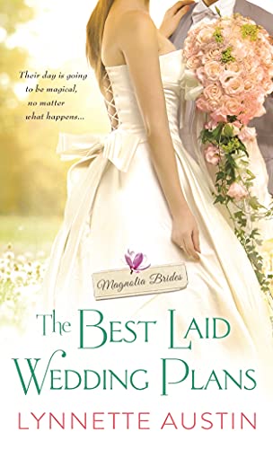 9781492617976: The Best Laid Wedding Plans: a charming southern romance of second chances: 1 (Magnolia Brides, 1)