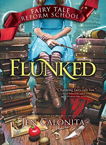 Stock image for Flunked (Fairy Tale Reform School, 1) for sale by Gulf Coast Books