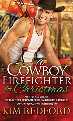 Imagen de archivo de A Cowboy Firefighter for Christmas (Smokin' Hot Cowboys, 1) a la venta por Wonder Book