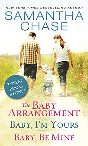 Stock image for The Baby Arrangement / Baby, I'm Yours / Baby, Be Mine for sale by Better World Books
