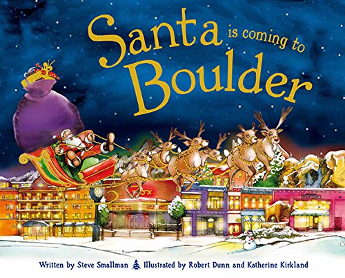 Stock image for Santa Is Coming to Boulder for sale by Better World Books: West