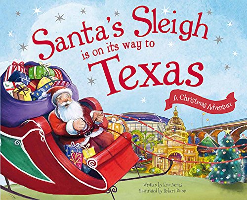 Imagen de archivo de Santa's Sleigh Is on Its Way to Texas: A Christmas Adventure a la venta por Once Upon A Time Books