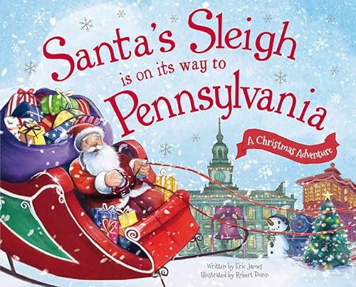 Imagen de archivo de Santa's Sleigh Is on Its Way to Pennsylvania: A Christmas Adventure a la venta por Once Upon A Time Books
