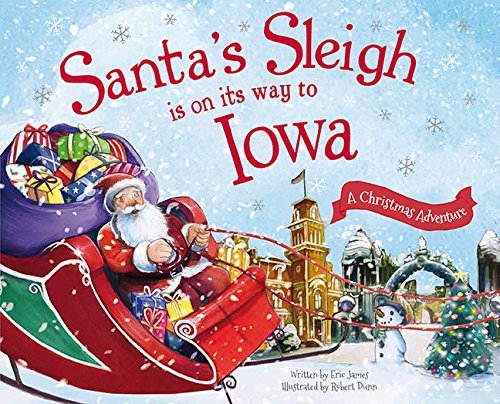 Stock image for Santas Sleigh Is on Its Way to Iowa: A Christmas Adventure for sale by Goodwill of Colorado