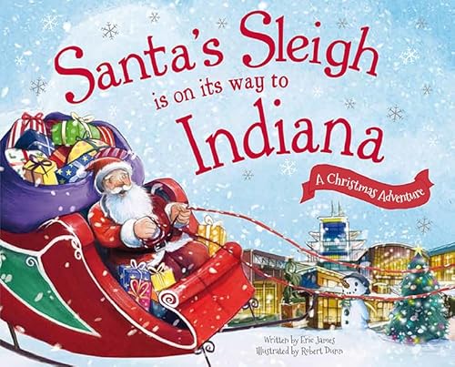 Stock image for Santa's Sleigh Is on Its Way to Indiana: A Christmas Adventure for sale by ZBK Books