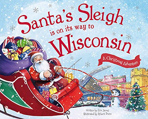 Stock image for Santa's Sleigh Is on Its Way to Wisconsin: A Christmas Adventure for sale by ThriftBooks-Dallas