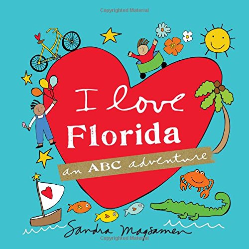 Stock image for I Love Florida An ABC Adventur for sale by SecondSale