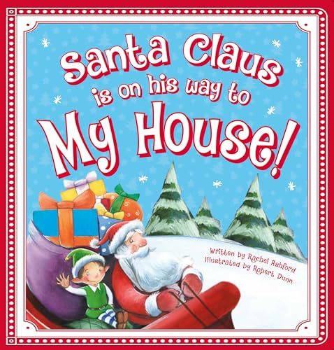 Imagen de archivo de Santa Claus Is on His Way to My House! a la venta por Better World Books