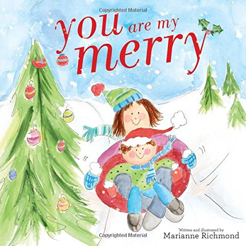 Imagen de archivo de You Are My Merry: A Sweet Winter Book For Kids (Christmas Books For Children) a la venta por Gulf Coast Books