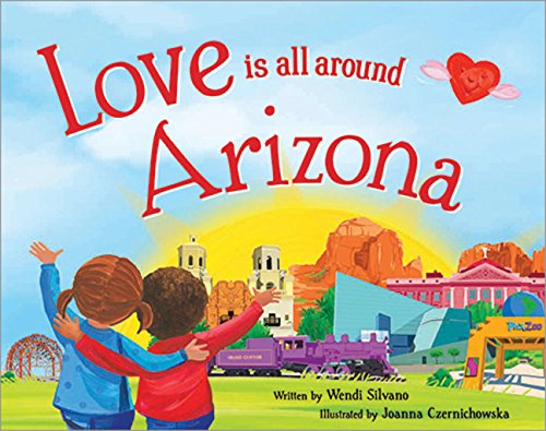 Stock image for Love Is All Around Arizona for sale by Better World Books