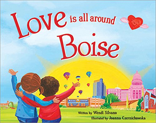 Stock image for Love Is All Around Boise for sale by HPB-Ruby