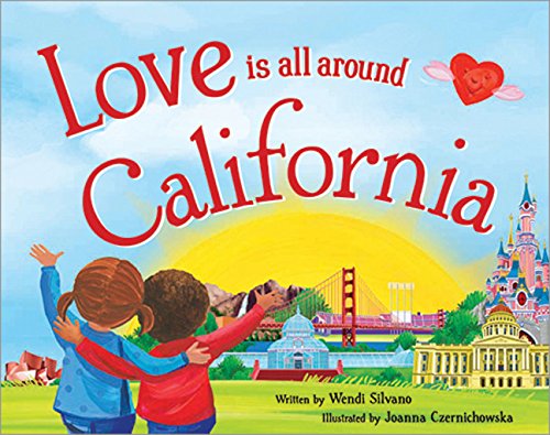 Imagen de archivo de Love Is All Around California a la venta por -OnTimeBooks-