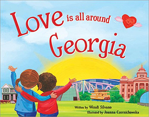 Stock image for Love Is All Around Georgia for sale by SecondSale