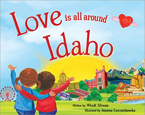 Imagen de archivo de Love Is All Around Idaho a la venta por Better World Books