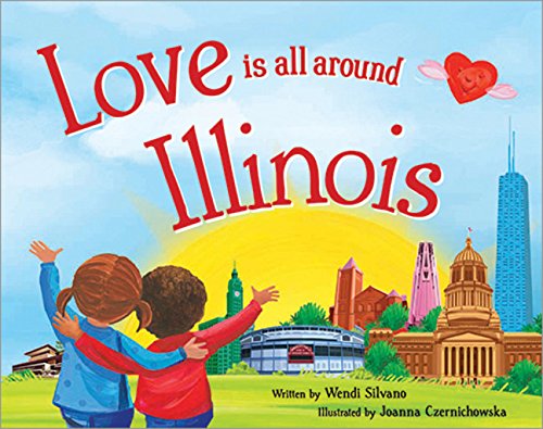 Stock image for Love Is All Around Illinois for sale by Half Price Books Inc.