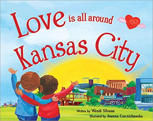 Imagen de archivo de Love Is All Around Kansas City a la venta por Better World Books