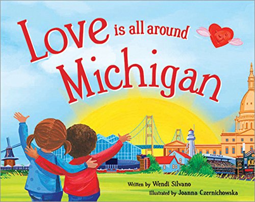 Stock image for Love Is All Around Michigan for sale by Wonder Book