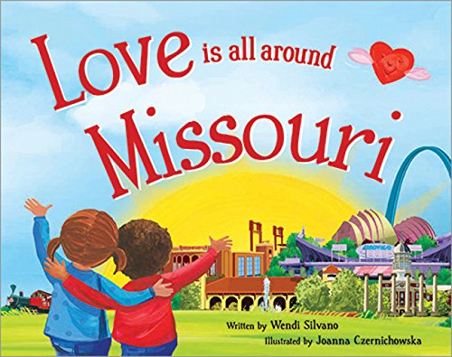 Stock image for Love Is All Around Missouri for sale by SecondSale