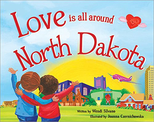 Imagen de archivo de Love Is All Around North Dakota a la venta por ThriftBooks-Atlanta