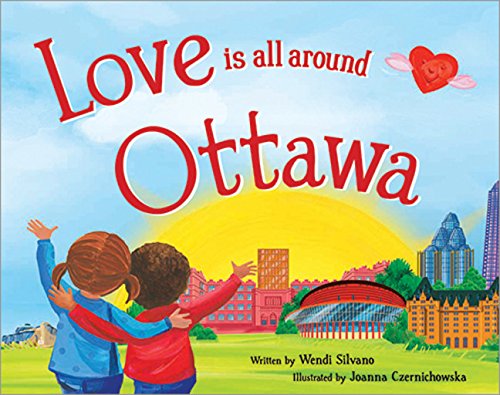 9781492629535: Love Is All Around Ottawa