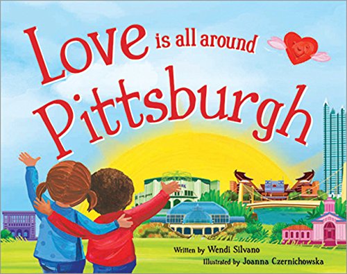 Beispielbild fr Love Is All Around Pittsburgh zum Verkauf von ThriftBooks-Dallas