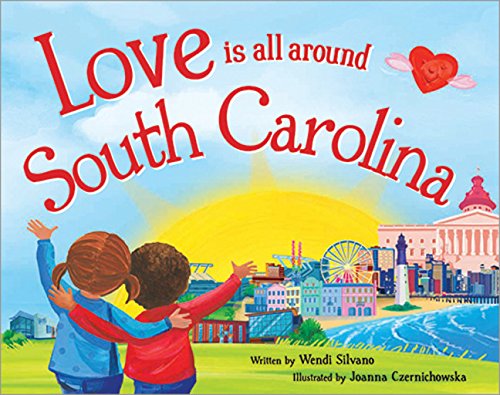 Stock image for Love Is All Around South Carolina for sale by SecondSale