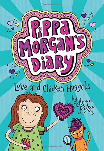 Imagen de archivo de Love and Chicken Nuggets (Pippa Morgan's Diary, 2) a la venta por More Than Words