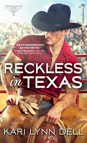 Stock image for Reckless in Texas: A Cocky and Charming Bullfighter Has His Work Cut Out for Him In and Outside the Ring if He's Going to Woo a Fierce Single Mom (Texas Rodeo, 1) for sale by Ergodebooks
