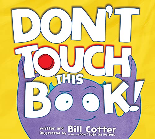 Beispielbild fr Don't Touch This Book!: An Interactive Funny Kids Book (Don't Push The Button) zum Verkauf von Goodwill of Colorado