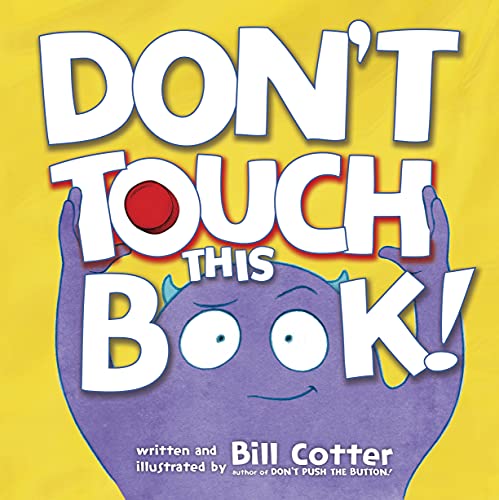Stock image for Don't Touch This Book!: An Interactive Funny Kids Book (Don't Push The Button) for sale by Read&Dream