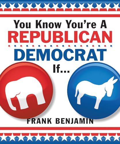 Imagen de archivo de You Know You're a Republican/Democrat If. a la venta por BooksRun