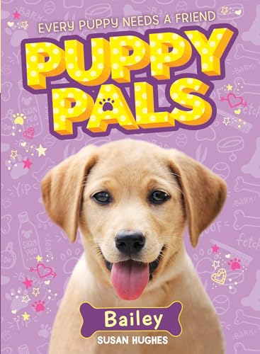 9781492633945: Bailey (Puppy Pals, 1)