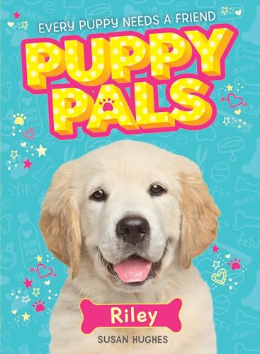 Imagen de archivo de Riley (Puppy Pals) a la venta por SecondSale