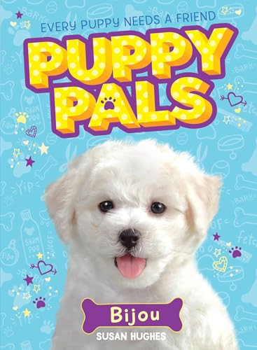 Stock image for Bijou (Puppy Pals, 4) for sale by Gulf Coast Books