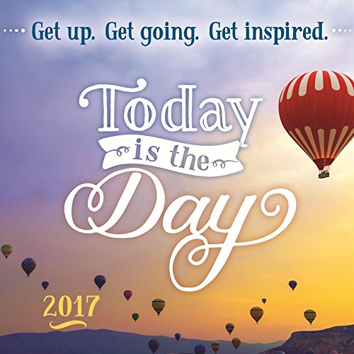 9781492634300: 2017 Today Is the Day Boxed Calendar: Get Up, Get Going, Get Inspired