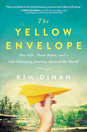 Stock image for The Yellow Envelope: One Gift, Three Rules, and A Life-Changing Journey Around the World for sale by SecondSale