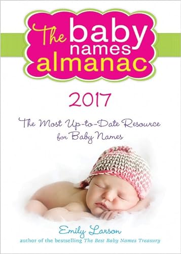Beispielbild fr The 2017 Baby Names Almanac zum Verkauf von Better World Books