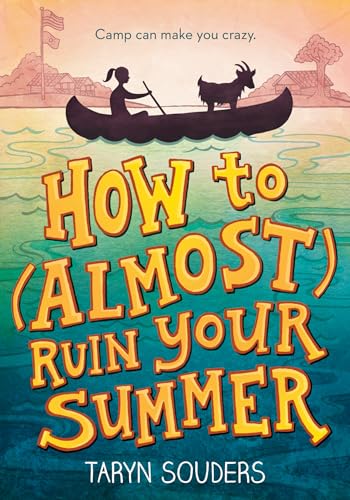 Stock image for How to (Almost) Ruin Your Summer for sale by Gulf Coast Books