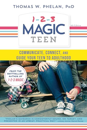 Stock image for 1-2-3 Magic Teen: Communicate, Connect, and Guide Your Teen to Adulthood for sale by ThriftBooks-Dallas