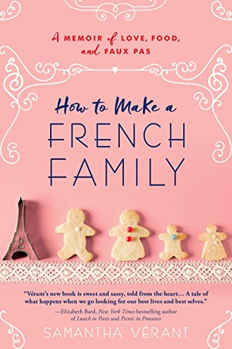 9781492638490: How to Make a French Family: A Memoir of Love, Food, and Faux Pas