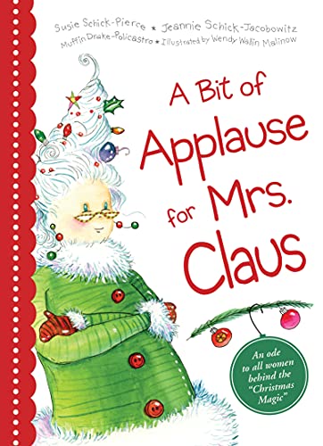 Beispielbild fr A Bit of Applause for Mrs. Claus: Twas the Night Before Christmas Parody Book about Mrs. Claus zum Verkauf von Goodwill of Colorado