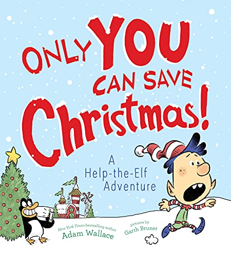 Beispielbild fr Only YOU Can Save Christmas!: A Funny & Interactive Christmas Elf Book for Children (A Help-the-elf Adventure) zum Verkauf von ZBK Books