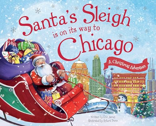Imagen de archivo de Santa's Sleigh Is on Its Way to Chicago: A Christmas Adventure a la venta por More Than Words