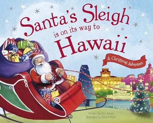 Imagen de archivo de Santas Sleigh Is on Its Way to Hawaii: A Christmas Adventure a la venta por Goodwill Southern California