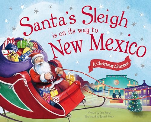 Imagen de archivo de Santa's Sleigh Is on Its Way to New Mexico: A Christmas Adventure a la venta por PlumCircle