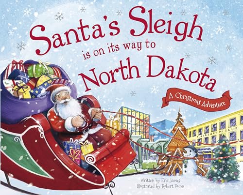 Imagen de archivo de Santa's Sleigh Is on Its Way to North Dakota: A Christmas Adventure a la venta por Once Upon A Time Books