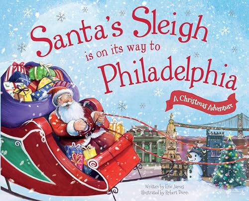 Stock image for Santa's Sleigh Is on Its Way to Philadelphia: A Christmas Adventure for sale by Gulf Coast Books